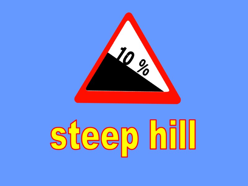 steep hill